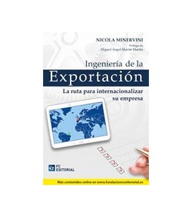 INGENIERIA DE LA EXPORTACION (LA RUTA PARA INTERNACIONALIZAR EMPRESA)