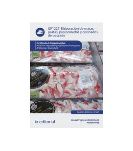 ELABORACION DE MASAS PASTAS PRECOCINADOS COCINADOS DE PESCADOS UF1227
