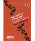 MATEMATICA E IDEOLOGIA (FUNDAMENTALISMOS MATEMATICOS DEL SIGLO XX)