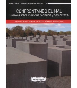 CONFRONTANDO EL MAL ENSAYOS SOBRE MEMORIA VIOLENCIA Y DEMOCRACIA