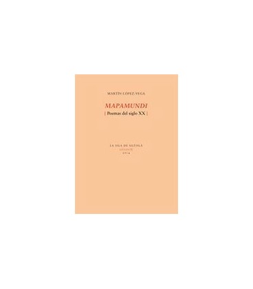 MAPAMUNDI (POEMAS DEL SIGLO XX)