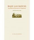 BAJO LAS RAICES (40 AÑOS DE SEPULCRO EN TARQUINIA)