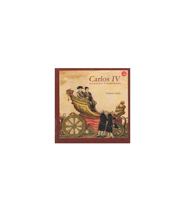 CARLOS IV BIOGRAFIA Y GOBIERNOS