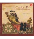 CARLOS IV BIOGRAFIA Y GOBIERNOS