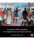 OPINION PUBLICA ESPAÑOLA Y LA INDEPENDENCIA DE HISPANOAMERICA