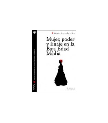 MUJER PODER Y LINAJE EN LA BAJA EDAD MEDIA