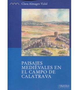 PAISAJES MEDIEVALES EN EL CAMPO DE CALATRAVA