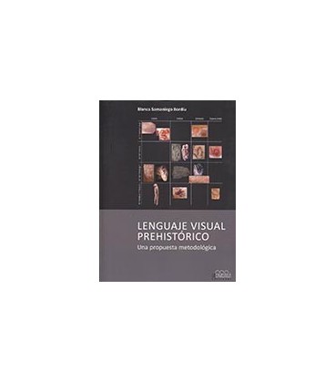 LENGUAJE VISUAL PREHISTORICO UNA PROPUESTA METODOLOGICA