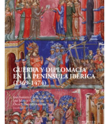 GUERRA Y DIPLOMACIA EN LA PENINSULA IBERICA 1369 1474