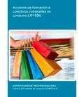 ACCIONES DE FORMACION A COLECTIVOS VULNERABLES EN CONSUMO