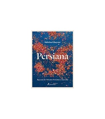 PERSIANA RECETAS DE ORIENTE PROXIMO Y MAS ALLA