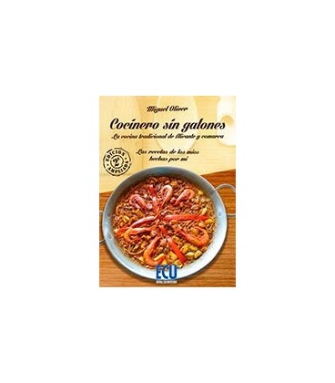 COCINERO SIN GALONES (LA COCINA TRADICIONAL DE ALICANTE Y COMARCA)