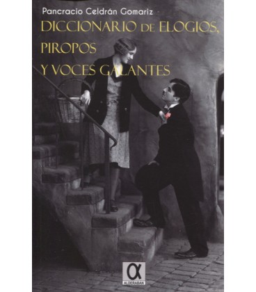 DICCIONARIO DE ELOGIOS PIROPOS Y VOCES GALANTES