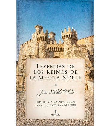 LEYENDAS DE LOS REINOS DE LA MESETA NORTE