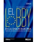 LOBBY EN LA UNION EUROPEA MANUAL SOBRE EL BUEN USO DE BRUSELAS 2ED