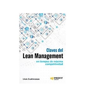 CLAVES DEL LEAN MANAGEMENT EN TIEMPOS DE MAXIMA COMPETITIVIDAD