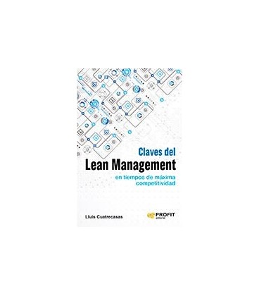 CLAVES DEL LEAN MANAGEMENT EN TIEMPOS DE MAXIMA COMPETITIVIDAD