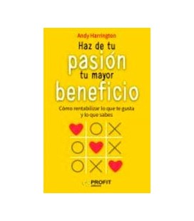 HAZ DE TU PASION TU MAYOR BENEFICIO