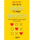 HAZ DE TU PASION TU MAYOR BENEFICIO