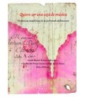 QUIERO SER UNA CAJA DE MUSICA VIOLENCIAS MACHISTAS EN LA JUVENTUD