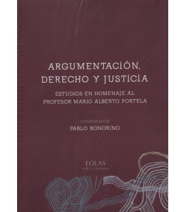 ARGUMENTACION DERECHO Y JUSTICIA ESTUDIOS EN HOMENAJE AL PROFESOR