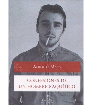 CONFESIONES DE UN HOMBRE RAQUITICO