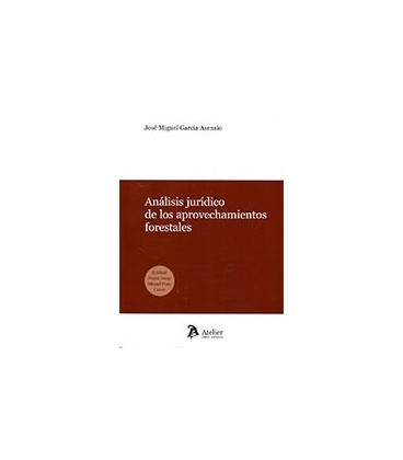 ANALISIS JURIDICO DE LOS APROVECHAMIENTOS FORESTALES