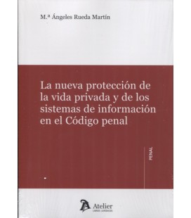NUEVA PROTECCION DE LA VIDA PRIVADA Y DE LOS SISTEMAS DE INFORMACION