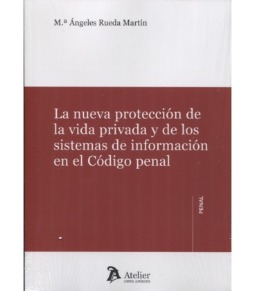 NUEVA PROTECCION DE LA VIDA PRIVADA Y DE LOS SISTEMAS DE INFORMACION