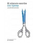 SILENCIO ESCRIBE CON TIJERAS
