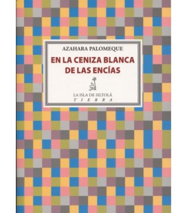 EN LA CENIZA BLANCA DE LAS ENCIAS
