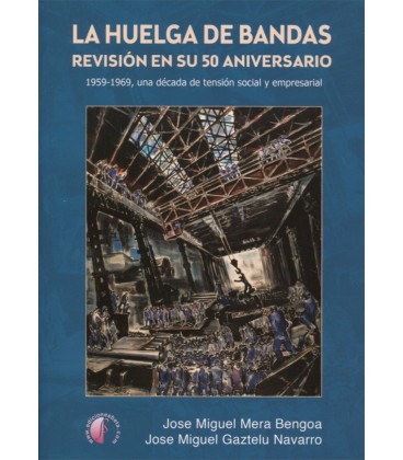 HUELGA DE BANDAS REVISION EN SU 50 ANIVERSARIO