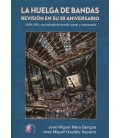 HUELGA DE BANDAS REVISION EN SU 50 ANIVERSARIO