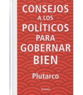CONSEJOS A LOS POLITICOS PARA GOBERNAR BIEN