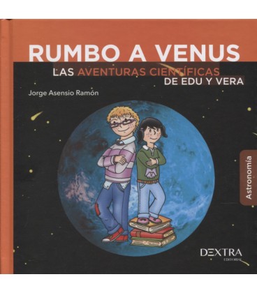 RUMBO A VENUS LAS AVENTURAS DE EDU Y VERA