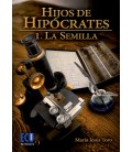 HIJOS DE HIPOCRATES 02 LA SIEMBRA