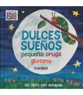 DULCES SUEÑOS PEQUEÑA ORUGA GLOTONA