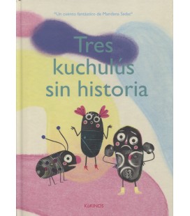 TRES KUCHULUS SIN HISTORIA