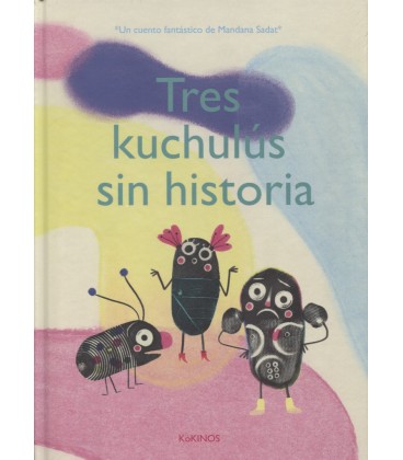 TRES KUCHULUS SIN HISTORIA
