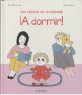 HISTORIA DE ARCHIBALDO ¡A DORMIR!