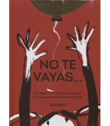 NO TE VAYAS