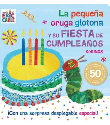 PEQUEÑA ORUGA GLOTONA Y SU FIESTA DE CUMPLEAÑOS