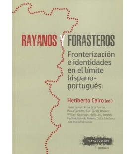 RAYANOS Y FORASTEROS FRONTERIZACION E IDENTIDAD EN EL LIMITE HISPANO