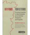 RAYANOS Y FORASTEROS FRONTERIZACION E IDENTIDAD EN EL LIMITE HISPANO