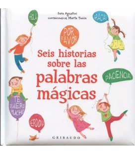 SEIS HISTORIAS SOBRE LAS PALABRAS MAGICAS