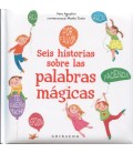 SEIS HISTORIAS SOBRE LAS PALABRAS MAGICAS
