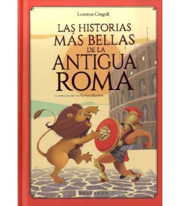 HISTORIAS MAS BELLAS DE LA ANTIGUA ROMA