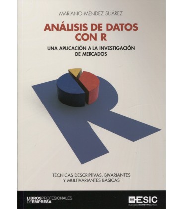 ANALISIS DE DATOS CON R (UNA APLICACION A INVESTIGACION DE MERCADOS)
