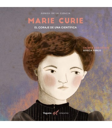MARIE CURIE EL CORAJE DE UNA CIENTIFICA