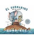 SUBMARINO QUE NO QUERIA HUNDIRSE EL